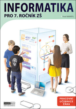 Informatika pro 7. ročník ZŠ - Pracovní učebnice žáka - Pavel Navrátil