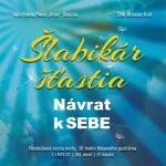 Šlabikár šťastia Návrat sebe CDmp3 (Číta Miloslav Kráľ) Pavel Baričák