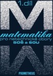 Matematika pro netechnické obory SOŠ a SOU, 1. díl (kniha + CD)