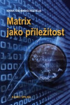 Matrix jako příležitost - Kniha osobního rozvoje, 3. vydání