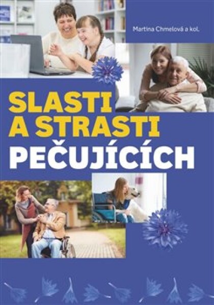 Slasti strasti pečujících kol., Martina Chmelová