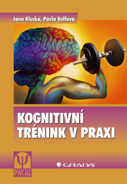 Kognitivní trénink v praxi - Jana Klucká