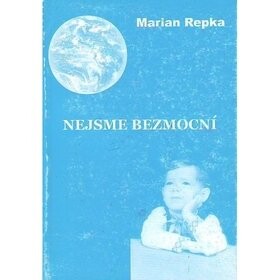 Nejsme bezmocní - Marian Repka