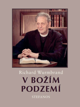 V Božím podzemí - Richard Wurmbrand