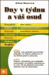 Dny týdnu váš osud