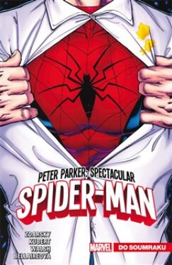 Peter Parker: Spectacular Spider-Man Do soumraku Chip Zdarsky
