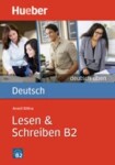 Deutsch üben: Lesen + Schreiben B2 - kolektiv autorů