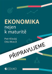 Ekonomika nejen k maturitě - Klínský Petr