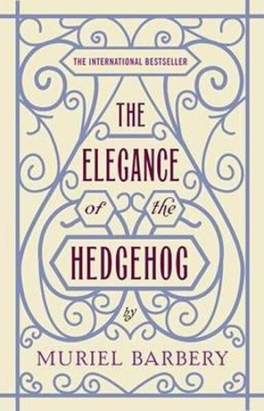 The Elegance of the Hedgehog - Muriel Barbery