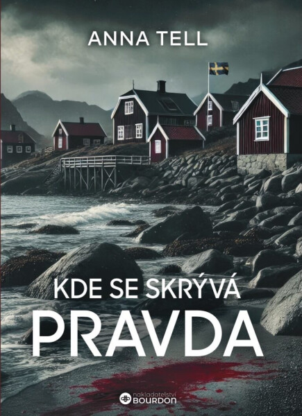 Kde se skrývá pravda - Anna Tell