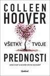 Všetky tvoje prednosti - Colleen Hoover