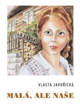 Malá, ale naše - Vlasta Javořická