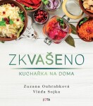 Zkvašeno - Kvašení není raketová chirurgie! - Zuzka Ouhrabková