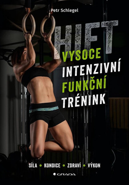 HIFT - Vysoce intenzivní funkční trénink - Petr Schlegel