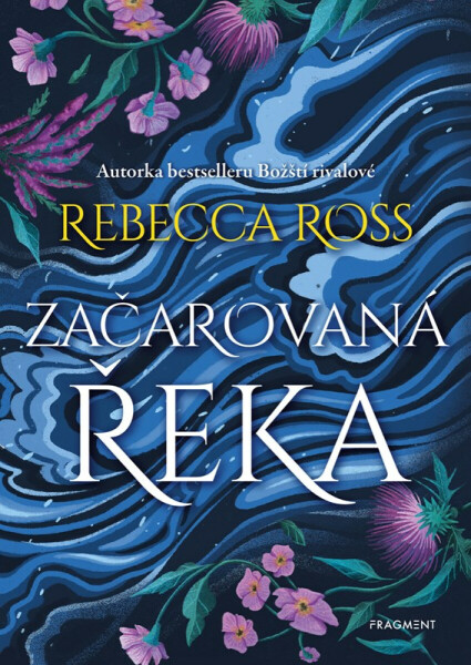 Začarovaná řeka - Rebecca Ross