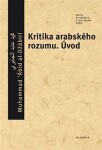 Kritika arabského rozumu. Úvod - Muhammad Ábid al-Džaábirí