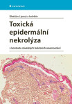 Toxická epidermální nekrolýza v kontextu závažných bulózních onemocnění - Břetislav Lipový