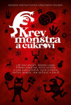 Krev, monstra a cukroví (poškozená) - kolektiv autorů