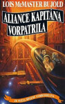 Aliance kapitána Vorpatrila Lois McMaster Bujold