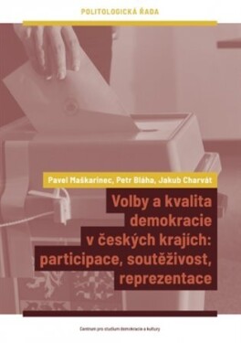 Volby kvalita demokracie českých krajích Petr Bláha