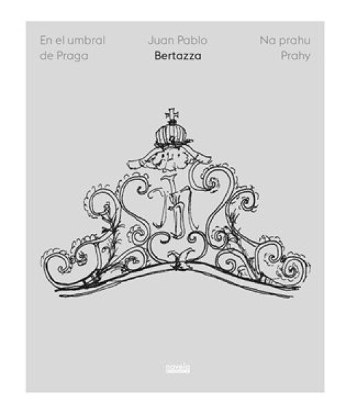 Na prahu Prahy / En el umbral de Praga - Juan Pablo Bertazza