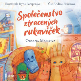 Společenstvo ztracených rukaviček - Oksana Maslova - audiokniha