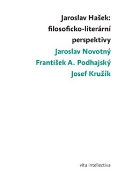 Jaroslav Hašek: filosoficko-literární perspektivy - Jaroslav Novotný