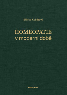 Homeopatie v moderní době - Slávka Kubátová
