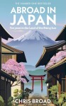 Abroad in Japan: The No. Sunday Times Bestseller, vydání Chris Broad