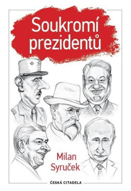Soukromí prezidentů - Milan Syruček