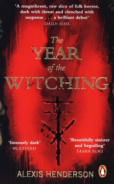 The Year of the Witching - Alexis Henderson