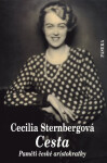 Cesta - Paměti české aristokratky, 1. vydání - Cecilia Sternberg