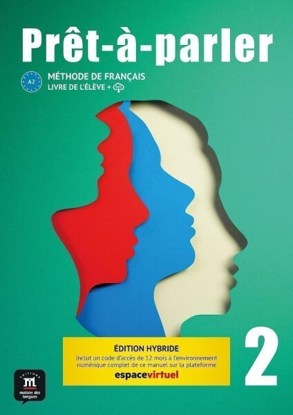 Pret-a-parler 2 (A2) - Édition hybride Livre de l´éleve + Espacevirtuel (12 mois) - Anna Chevrier