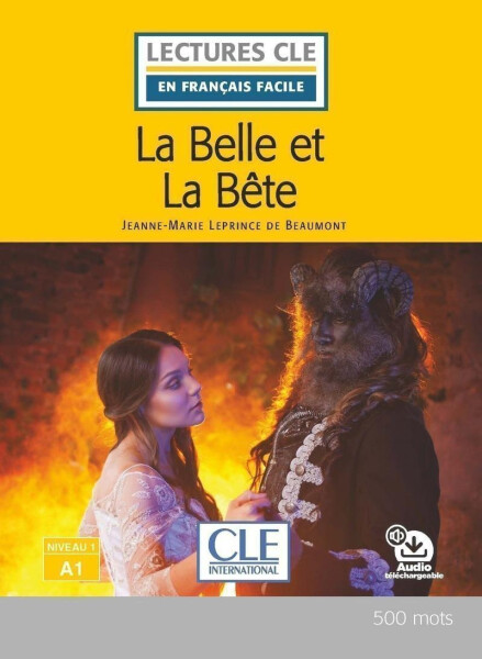 La Belle et la bete - Niveau 1/A1 - Lecture CLE en français facile - Livre + Audio téléchargeable - Beaumont Jeanne-Marie Leprince de