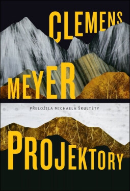 Projektory - Clemens Meyer