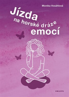 Jízda na horské dráze emocí