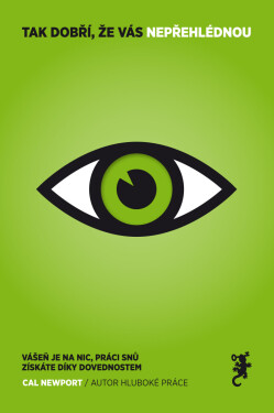 Tak dobří, že vás nepřehlédnou - Cal Newport