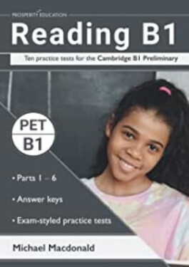Reading B1: Ten practice tests for the Cambridge B1 Preliminary - MacDonald, Michael