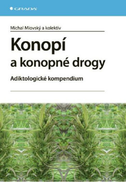 Konopí a konopné drogy - Michal Miovský