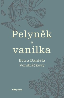 Pelyněk vanilka Eva Vondráčková