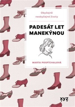 Padesát let manekýnou Marta Pospíchalová