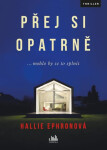 Přej si opatrně (poškozená) - Hallie Ephron