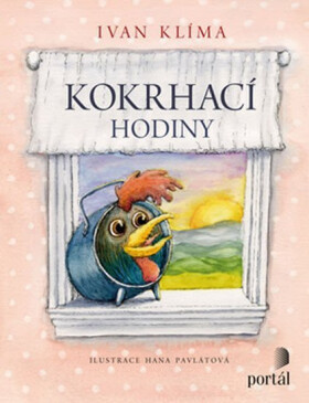 Kokrhací hodiny - Ivan Klíma