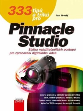 333 tipů a triků pro Pinnacle Studio - Jan Veselý - e-kniha