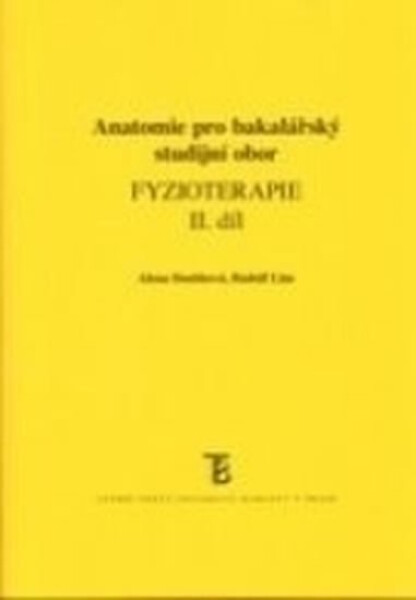 Anatomie pro bakalářský studijní obor Fyzioterapie II.díl - kolektiv autorů