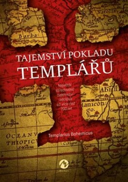 Tajemství pokladu templářů Templarius Bohemicus