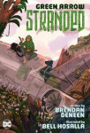 Green Arrow: Stranded - Brendan Deneen