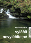 Vyléčit nevyléčitelné Michail Tombak