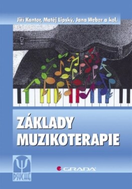 Základy muzikoterapie - Jiří Kantor, Matěj Lipský, Jana Weber - e-kniha