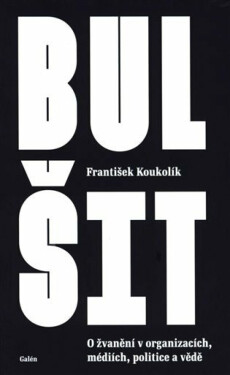 Bulšit - František Koukolík